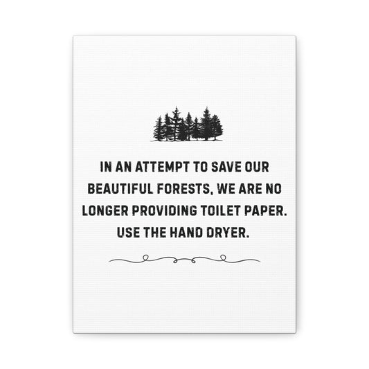 No More Toilet Paper - Use the Hand Dryer - Funny Bathroom Sign