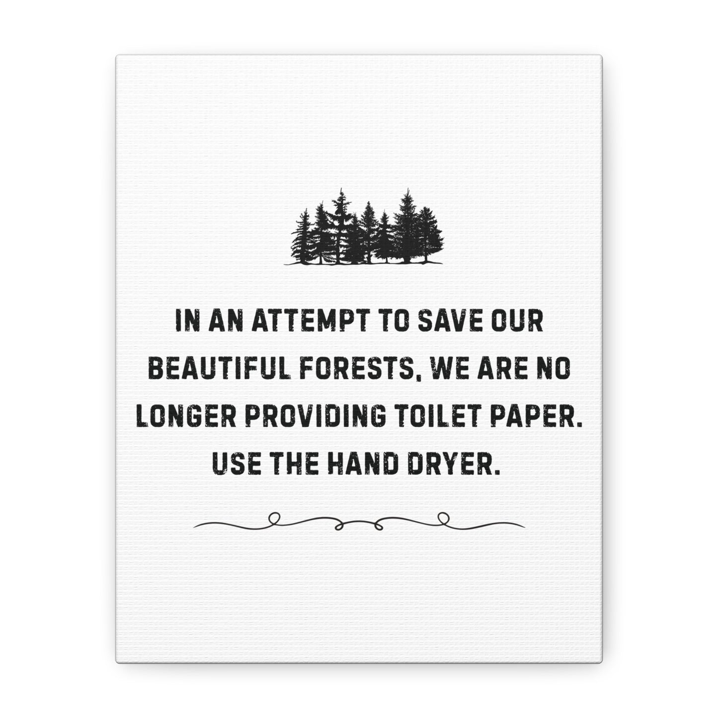 No More Toilet Paper - Use the Hand Dryer - Funny Bathroom Sign