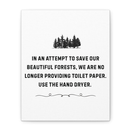 No More Toilet Paper - Use the Hand Dryer - Funny Bathroom Sign