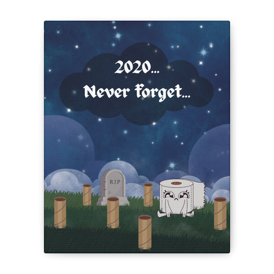 2020... Never Forget - Toilet Paper Mayhem Reminder Sign - Funny Gift!