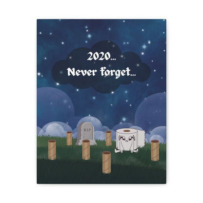 2020... Never Forget - Toilet Paper Mayhem Reminder Sign - Funny Gift!