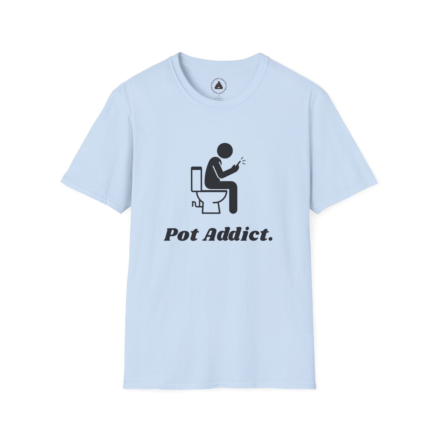 Pot Addict! Gift for those who spend too long on the pot;-P