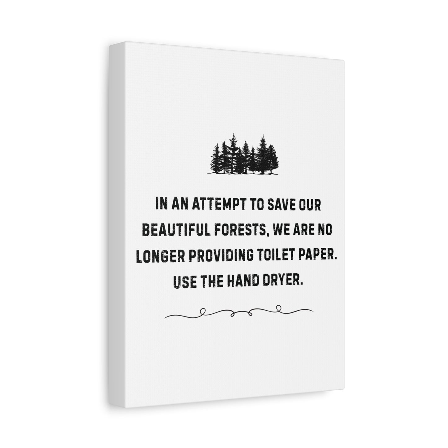 No More Toilet Paper - Use the Hand Dryer - Funny Bathroom Sign