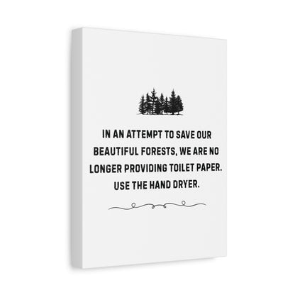 No More Toilet Paper - Use the Hand Dryer - Funny Bathroom Sign