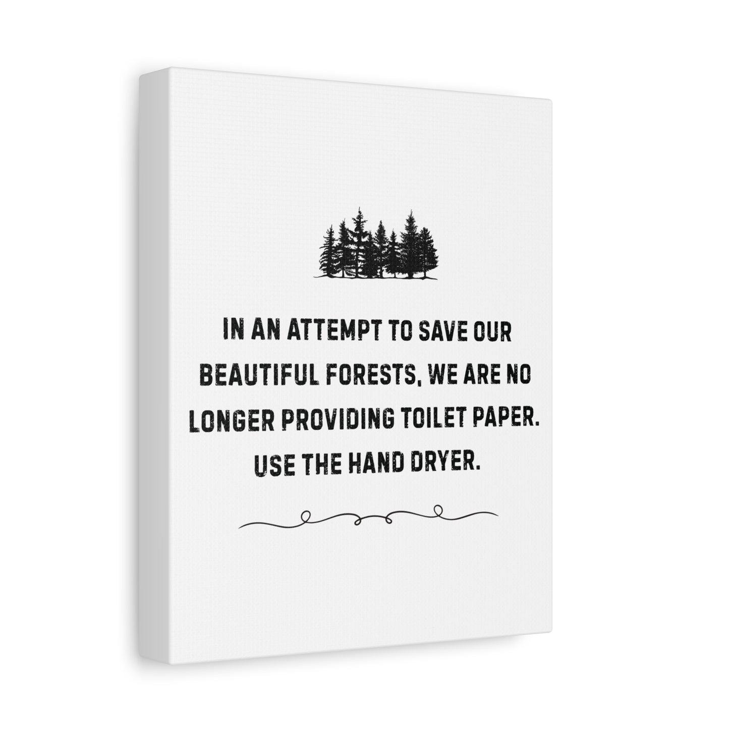 No More Toilet Paper - Use the Hand Dryer - Funny Bathroom Sign