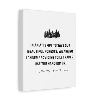 No More Toilet Paper - Use the Hand Dryer - Funny Bathroom Sign