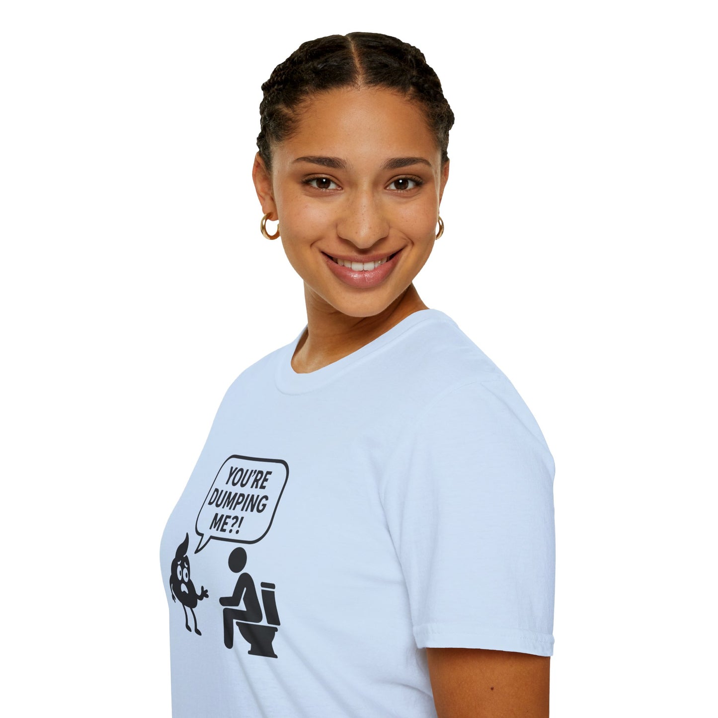 You're DUMPING me??? T-Shirt | All sizes | All Colors