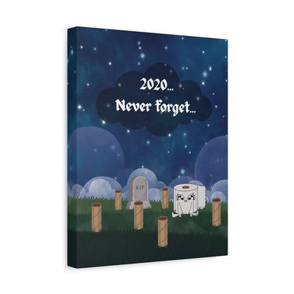 2020... Never Forget - Toilet Paper Mayhem Reminder Sign - Funny Gift!